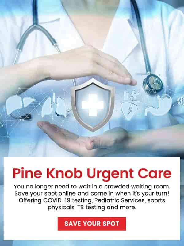 Welcome to Pine Knob Urgent Care & Walk-In Clinic Located in Clarkston, MI Welcome to Pine Knob Urgent Care & Walk-In Clinic Located in Clarkston, MI